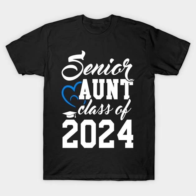 Class of 2024 Senior Gifts Funny Senior Aunt T-Shirt by KsuAnn